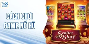 Cách Chơi Game Nổ Hũ - Bí Quyết Thắng Lớn Năm 2026